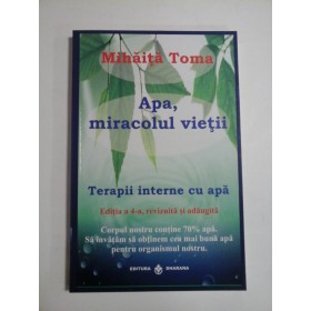 APA  MIRACOLUL  VIETII  Terapii interne cu apa  -  Mihaita  TOMA 